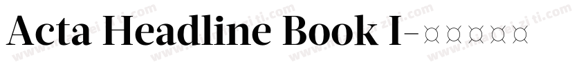 Acta Headline Book I字体转换